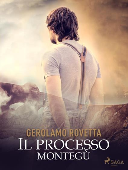 Il Processo Montegù - Gerolamo Rovetta - ebook
