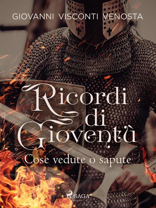 Ricordi di Gioventù. Cose vedute o sapute - Giovanni Visconti Venosta - ebook