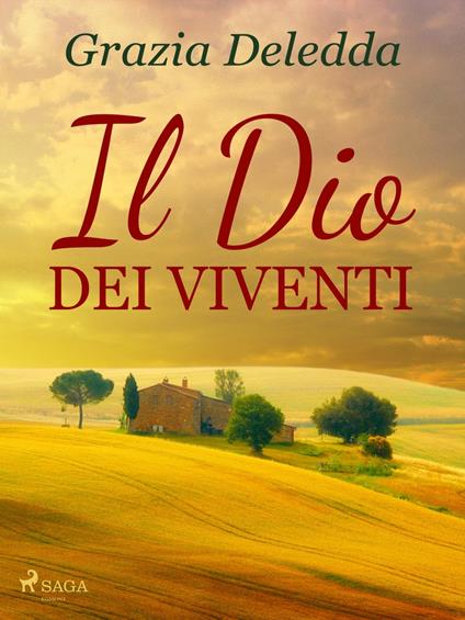 Il Dio dei viventi - Grazia Deledda - ebook