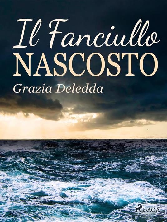 Il fanciullo nascosto - Grazia Deledda - ebook
