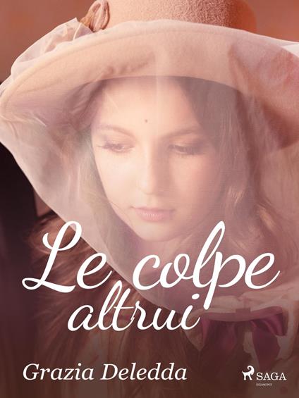 Le colpe altrui - Grazia Deledda - ebook