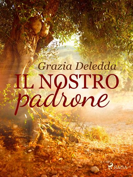 Il nostro padrone - Grazia Deledda - ebook