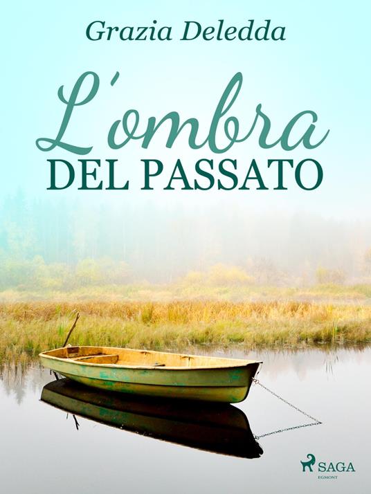 L'ombra del passato - Grazia Deledda - ebook