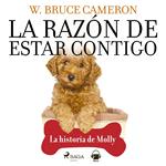 La razón de estar contigo. La historia de Molly