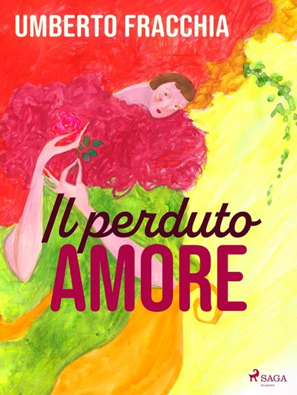 Il perduto amore - Fracchia Umberto - ebook