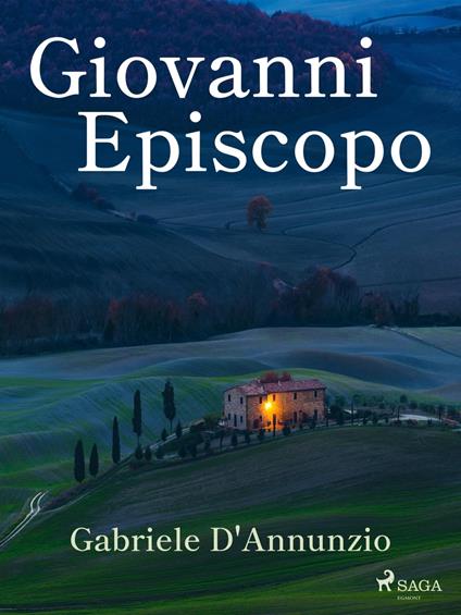 Giovanni Episcopo - Gabriele D'Annunzio - ebook