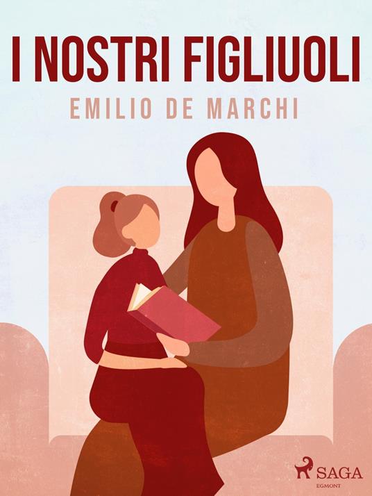 I nostri figliuoli - Emilio De Marchi - ebook