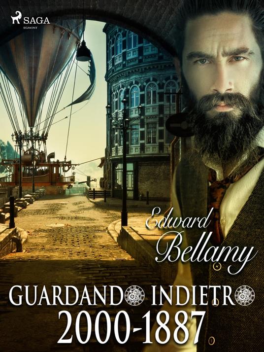 Guardando indietro, 2000-1887 - Edward Bellamy - ebook