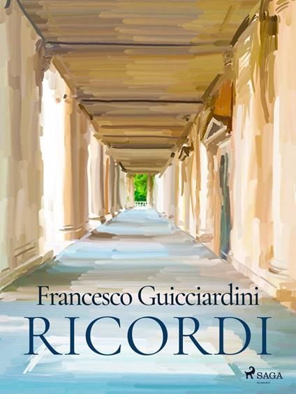 Ricordi - Francesco Guicciardini - ebook