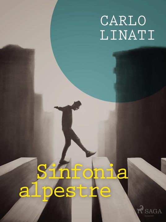 Sinfonia alpestre - Carlo Linati - ebook