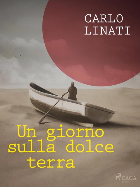 Un giorno sulla dolce terra - Carlo Linati - ebook
