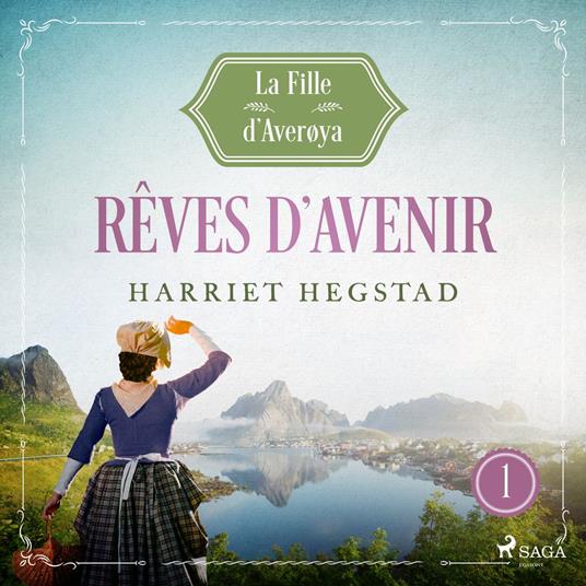 Rêves d'avenir – La Fille d'Averøya, Livre 1