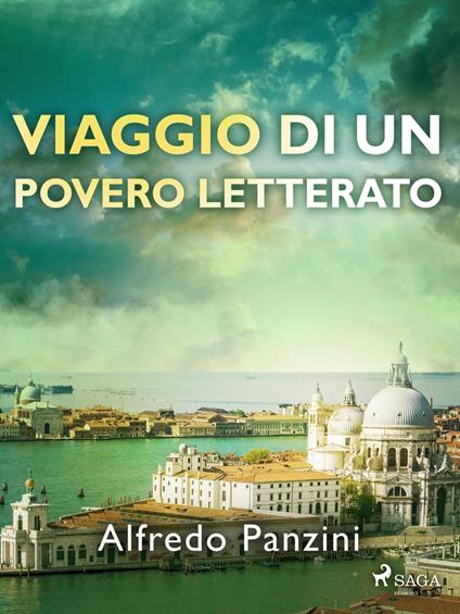 Viaggio di un povero letterato - Alfredo Panzini - ebook