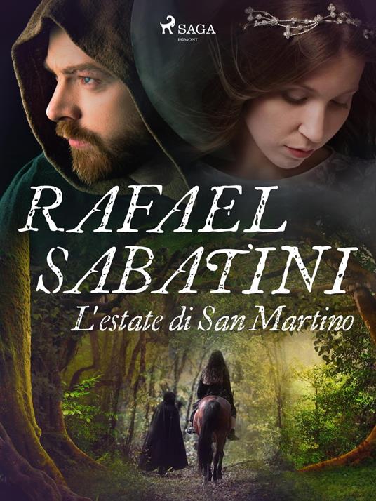 L'estate di San Martino - Rafael Sabatini,Pitta Alfredo - ebook
