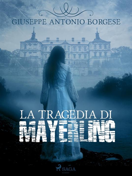 La tragedia di Mayerling - Giuseppe Antonio Borgese - ebook