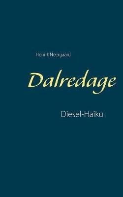 Dalredage: Diesel-Haiku - Henrik Neergaard - cover
