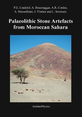 Palaeolithic Stone Artefacts from Moroccan Sahara - Lindelof,Bouzouggar,Cordes - cover