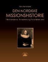 Den nordiske missionshistorie: i Nordlandene, Finmarken og Trondhiems amt - Hans Hammond - cover