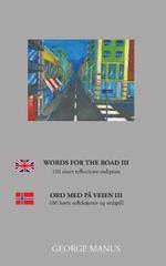Words for the road III: 100 short reflections and puns