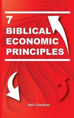 7 biblical economic principles - Ravi Chandran - cover