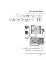 PLC styring med Ladder Diagram (LD), SH: IEC 61131-3 og introduktion til Ladder programmering