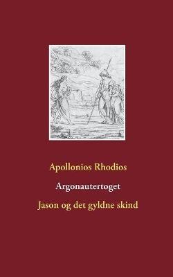 Argonautertoget: Jason og det gyldne skind - Apollonios Rhodios - cover