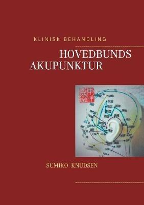 Hovedbundsakupunktur - Sumiko Knudsen - cover