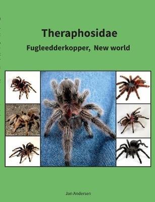 Theraphosidae: Fugleedderkopper, New world - Jan Andersen - cover