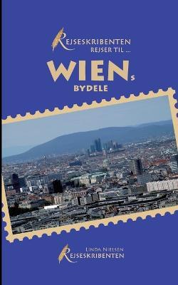 Rejseskribenten rejser til... Wiens bydele - Linda Nielsen - cover