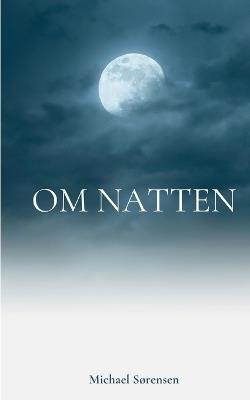 Om Natten - Michael Sørensen - cover