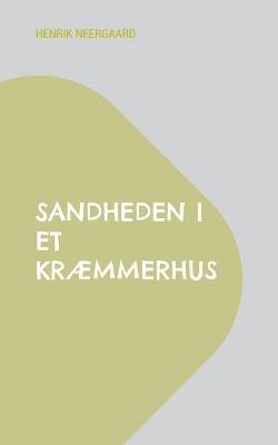 Sandheden i et kræmmerhus: Work in Progress - Henrik Neergaard - cover