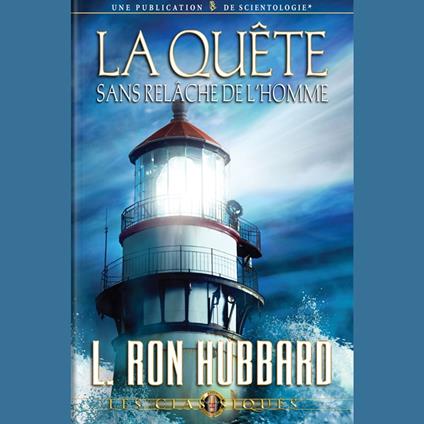 La Quête Sans Relâche de l'Homme