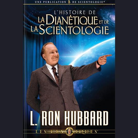 L'Histoire de la Dianétique et de la Scientologie