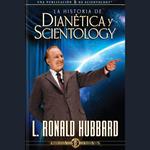 La Historia de Dianética y Scientology