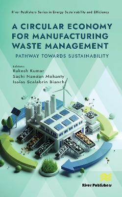 A Circular Economy for Manufacturing Waste Management: Pathway Towards Sustainability - cover