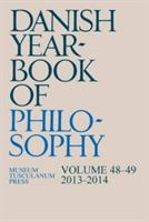 Danish Yearbook of Philosophy: Volume 48-49 -- 2013-2014