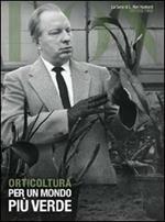 Orticoltura. Per un mondo più verde