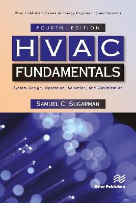 HVAC Fundamentals: System Design, Operation, Selection, and Optimization - Samuel C. Sugarman - cover