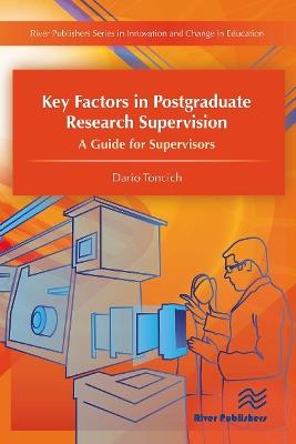 Key Factors in Postgraduate Research Supervision A Guide for Supervisors - Dario Toncich - cover