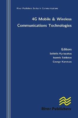 4g Mobile and Wireless Communications Technologies - Sofoklis Kyriazakos,Ioannis Soldatos,George Karetsos - cover