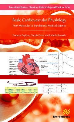 Basic Cardiovascular Physiology: From Molecules to Translational Medical Science - Pasquale Pagliaro,Claudia Penna,Raffaella Rastaldo - cover