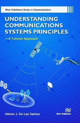 Understanding Communications Systems Principles—A Tutorial Approach - Héctor J. Santos - cover