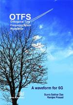 Orthogonal Time Frequency Space Modulation: OTFS a waveform for 6G