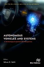 Autonomous Vehicles and Systems: A Technological and Societal Perspective