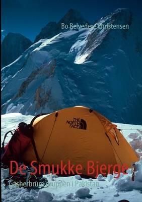 De Smukke Bjerge: Gasherbrum gruppen i Pakistan - Bo Belvedere Christensen - cover