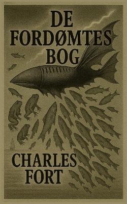 De fordømtes bog - Charles Fort - cover