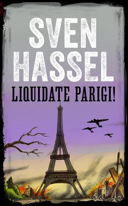 LIQUIDATE PARIGI! - Sven Hassel - ebook