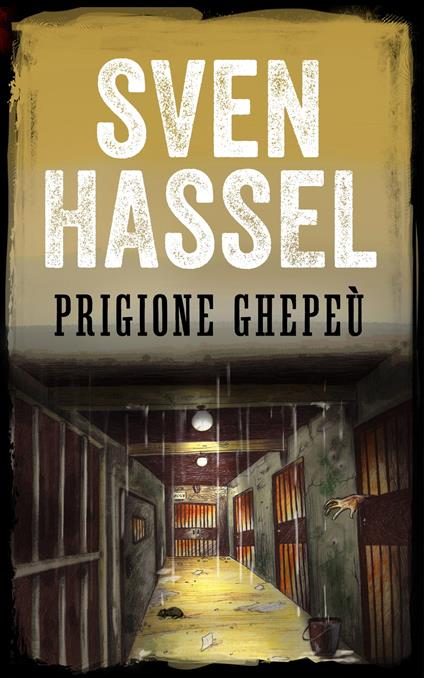 PRIGIONE GHEPEÙ - Sven Hassel - ebook