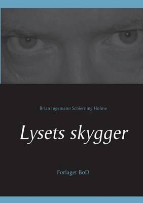 Lysets skygger - Brian Ingemann Schierning Holme - cover
