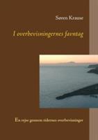 I overbevisningernes favntag: En rejse gennem tidernes overbevisninger